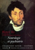 Henri Ey - Neurologie et psychiatrie.