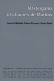 Paolo Baldi et Laurent Mazliak - Martingales et chaînes de Markov.