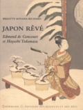 Brigitte Koyama-Richard - Japon Reve. Edmond De Goncourt Et Hayashi Tadamasa.