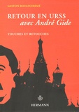 Gaston Bouatchidzé - Les Pas dans les Pas Tome 3 : Retour en URSS avec André Gide - Touches et retouches.