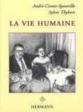 André Comte-Sponville - La vie humaine.