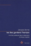 Jacques Darras - Les îles gardent l'horizon - Marches poétiques dans la littérature de langue anglaise.