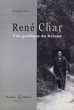 Patrick Née - René Char, une poétique du Retour.