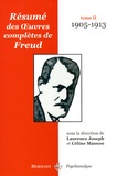 Céline Masson et Laurence Joseph - Résumé des oeuvres complètes de Freud - Tome 2, 1905-1913.