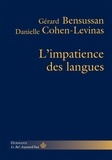 Gérard Bensussan et Danielle Cohen-Levinas - L'impatience des langues.