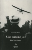 Jacqueline Risset - Une certaine joie - Essai sur Proust.