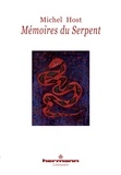 Michel Host - Mémoires du serpent - Recueillis par le frère Paphnuce de l'Ordre de saint Zozime.