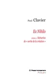 Paul Clavier - Ex Nihilo - Volume 2, Scénarios de "sortie de la création".