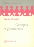 Brigitte Senechal et Rudolph Bkouche - Groupes et géométries.