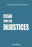 Jean-Pierre Derriennic - Essai sur les injustices.