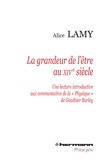 Alice Lamy - La grandeur de l'être au XIVe siècle - Une lecture introductive aux commentaires de la "Physique" de Gauthier Burley.