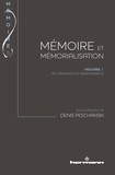 Denis Peschanski - Mémoire et mémorialisation - Volume 1, De l'absence à la représentation.