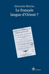 Giovanni Dotoli - Le français langue d'Orient ?.