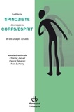 Chantal Jaquet et Pascal Sévérac - La théorie spinoziste des rapports corps/ esprit et ses usages actuels.