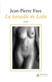 Jean-Pierre Faye - La Bataille de Léda - Fiction filmique.