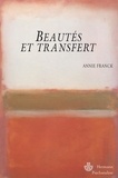 Annie Franck - Beautés et transfert.