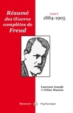 Céline Masson - Oeuvres complètes de Freud - Tome 1, 1884-1905 Résumé analytique.