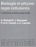 André Berkaloff - Biologie et physiologie cellulaires - Tome  4, Chromosomes, etc..
