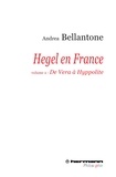 Andrea Bellantone - Hegel en France - Volume 2 : De Vera à Hyppolite.