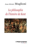 Jean-Michel Muglioni - La philosophie de l'histoire de Kant - La réponse de Kant à la question : Qu'est-ce que l'homme ?.