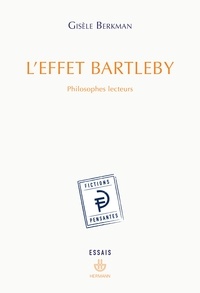 Gisèle Berkman - L'effet Bartleby - Philosophes lecteurs.