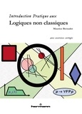Maurice Bernadet - Introduction pratique aux logiques non classiques.