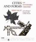 Serge Salat - Cities and Forms - On Sustainable Urbanism.