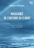 Emmanuel Le Roy Ladurie - Naissance de l'histoire du climat.