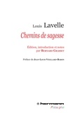 Louis Lavelle - Chemins de sagesse.