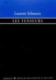 Laurent Schwartz - Les Tenseurs.