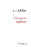 René Schérer - Petit alphabet impertinent.