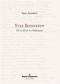 Sara Amadori - Yves Bonnefoy - Père et fils de son Shakespeare.