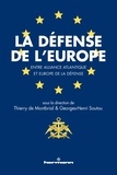 Thierry de Montbrial et Georges-Henri Soutou - La Défense de l'Europe - Entre Alliance atlantique et Europe de la Défense.