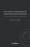 Anastasios Brenner - Les textes fondateurs de l'épistémologie française - Duhem, Poincaré, Brunschvicg et autres philosophes.