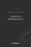 Jean-Michel Le Lannou - L'excès du représentatif.