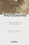 Bernd Stiegler - Images de la photographie - Un album de métaphores photographiques.