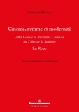 Giovanni Dotoli - Cinéma, rythme et modernité - Abel Gance et Ricciotto Canudo ou l'Art de la lumière : La Roue.