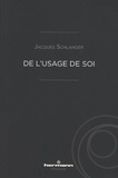 Jacques Schlanger - De l'usage de soi.