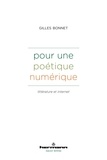 Gilles Bonnet - Pour une poétique numérique - Littérature et internet.