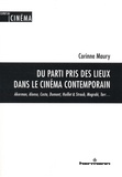 Corinne Maury - Du parti pris des lieux dans le cinéma contemporain - Akerman, Alonso, Costa, Dumont, Huillet & Straub, Mograbi, Tarr....