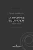 Sophie Jankélévitch - La Pharmacie de Durkheim - Guérir ou consoler ?.