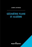 Laurent Lafforgue - Géométrie plane et algèbre.