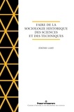 Jérôme Lamy - Faire de la sociologie historique des sciences et des techniques.