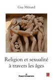 Guy Ménard - Religion et sexualité à travers les âges.
