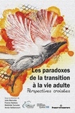 Julie Marcotte et France Nadeau - Les paradoxes de la transition à la vie adulte - Perspectives croisées.