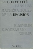 Hervé Moulin et Françoise Fogelman-Soulié - La Convexité dans les mathématiques de la décision - Optimisation et théorie micro-économique.