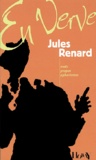 Jules Renard - Jules Renard en verve.