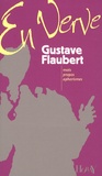 Gustave Flaubert - Gustave Flaubert en verve.