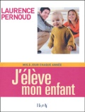 Laurence Pernoud - J'élève mon enfant.