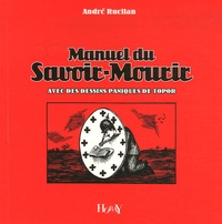 André Ruellan - Manuel du savoir-mourir.
